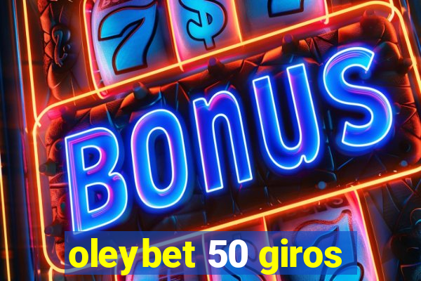 oleybet 50 giros